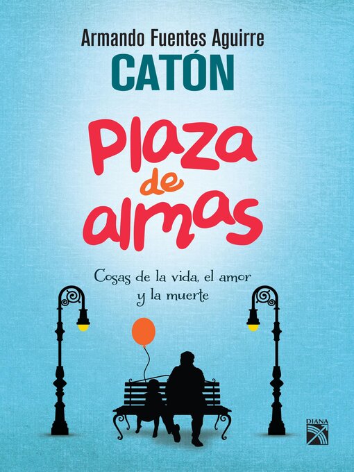 Title details for Plaza de almas by Armando Fuentes Aguirre "Catón" - Available